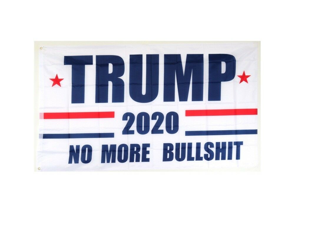 3'x5' Trump 2020 Flag No More Bullshit President Donald Usa Patriot